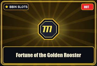 Fortune of the Golden Rooster