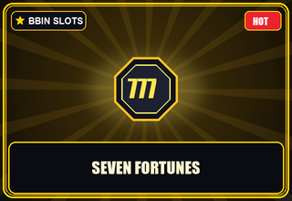 SEVEN FORTUNES
