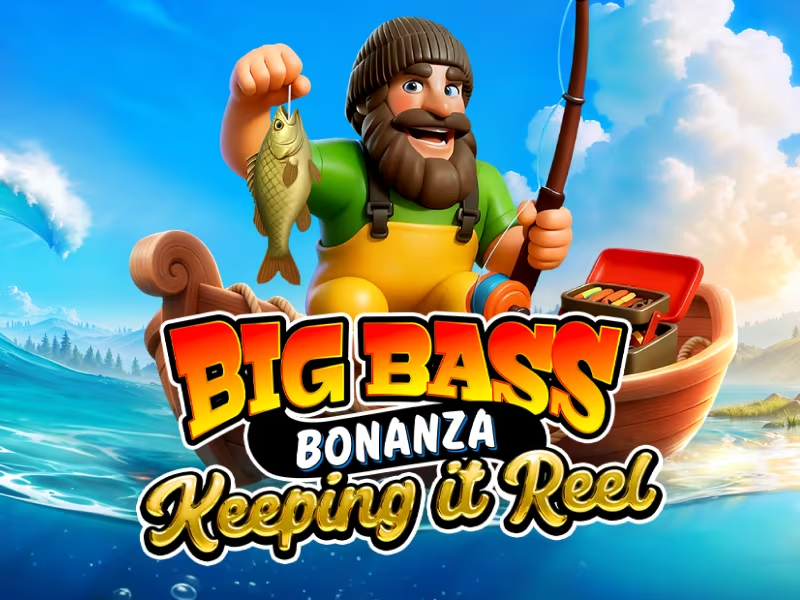 Big Bass Bonanza - Keeping it Reel