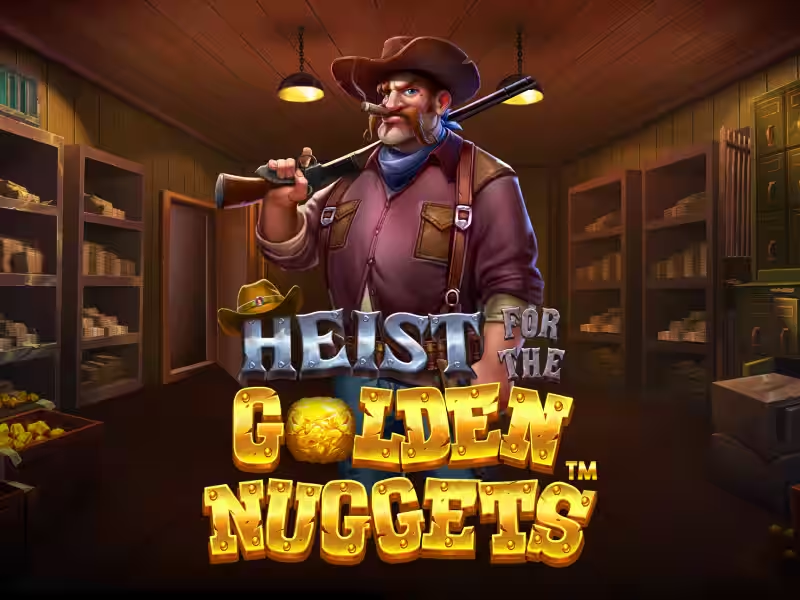Heist for the Golden Nuggets